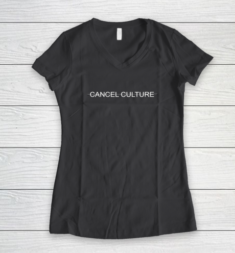 Cancel Culture Women's V-Neck T-Shirt 4