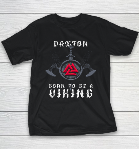 Daxton Born To Be A Viking Personalized Youth T-Shirt