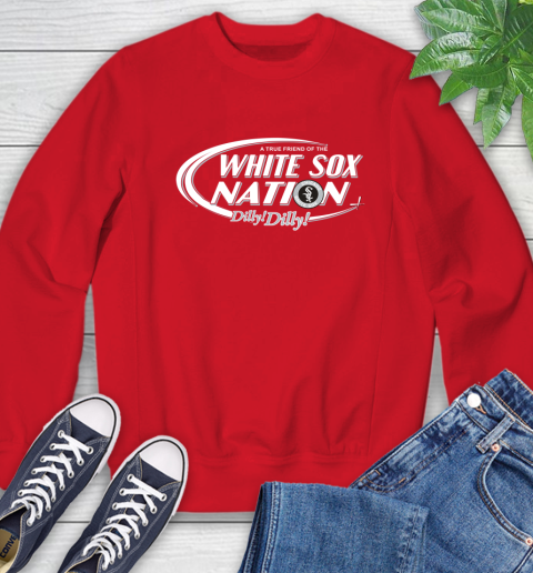 MLB A True Friend Of The Chicago White Sox Dilly Dilly Baseball Sports Sweatshirt 10