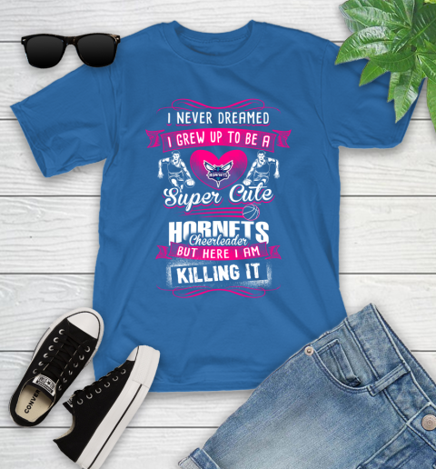 Charlotte Hornets NBA Basketball I Never Dreamed I Grew Up To Be A Super Cute Cheerleader Youth T-Shirt 12