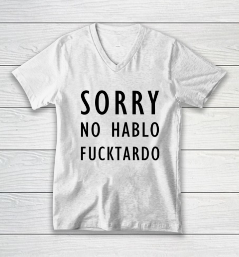 Sorry No Hablo Furtado V-Neck T-Shirt