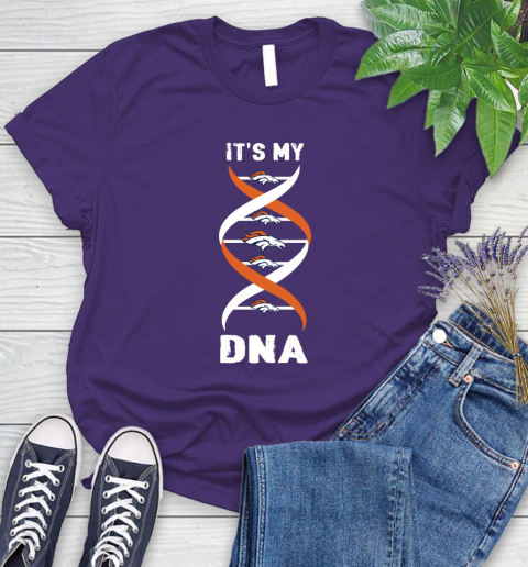 Denver Broncos NFL Football It's My DNA Sports Women's T-Shirt 4