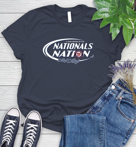 MLB A True Friend Of The Washington Nationals Dilly Dilly Baseball Sports Women's T-Shirt 14