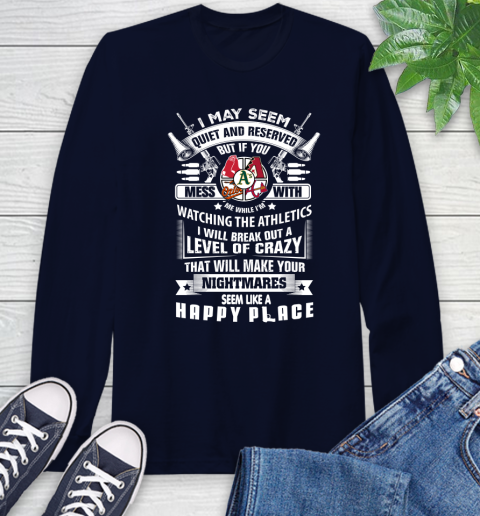 Oakland Athletics MLB Baseball Don't Mess With Me While I'm Watching My Team Sports Long Sleeve T-Shirt 3
