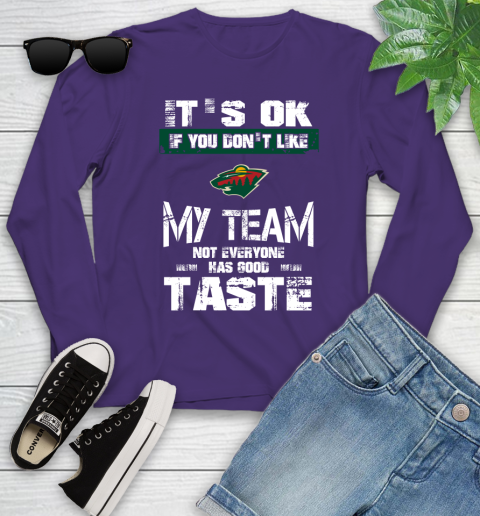 Montreal Canadiens NHL Hockey It's Ok If You Don't Like My Team Not Everyone Has Good Taste (2) Youth Long Sleeve 4