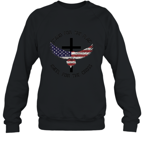 Patriotic Stand For The Flag Kneel For The Cross Shirt Sweatshirt