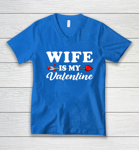 Funny Wife Is My Valentine Matching Family Heart Couples V-Neck T-Shirt 10
