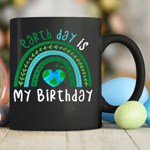 Earth Day Is My Birthday Boho Rainbow Ceramic Mug 11oz