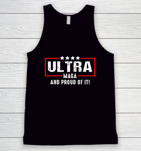 Ultra Maga And Proud Of It Tank Top