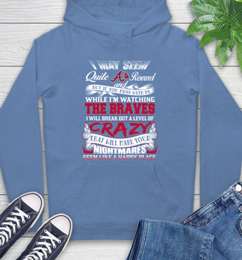 Atlanta Braves MLB Baseball Don't Mess With Me While I'm Watching My Team Hoodie 11