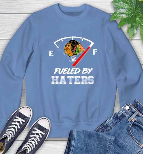 Chicago Blackhawks NHL Hockey Fueled By Haters Sports Sweatshirt 11
