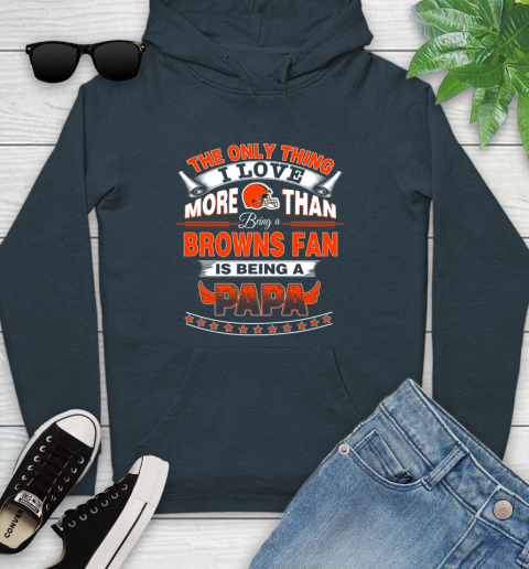 NFL The Only Thing I Love More Than Being A Cleveland Browns Fan Is Being A Papa Football Youth Hoodie 10