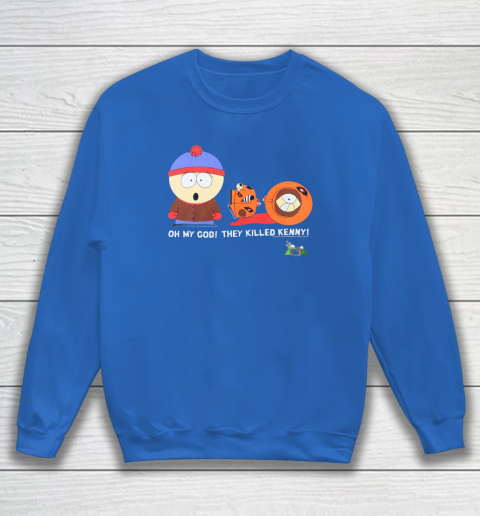 Oh My God They Killed Kenny Shirt South Park Adult Cartoon Sweatshirt 5