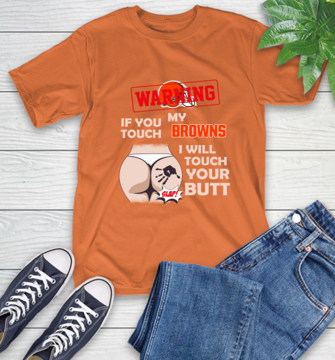 Atlanta Falcons NFL Football Warning If You Touch My Team I Will Touch My Butt T-Shirt 4
