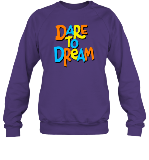 dare to dream shirt