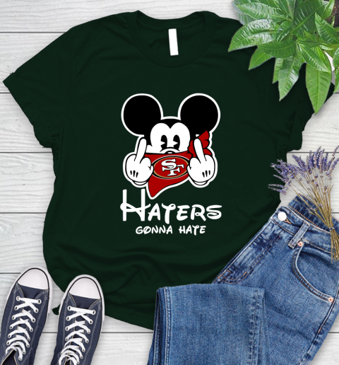 NFL San Francisco 49ers Haters Gonna Hate Mickey Mouse Disney Football T Shirt_000 Women's T-Shirt 6