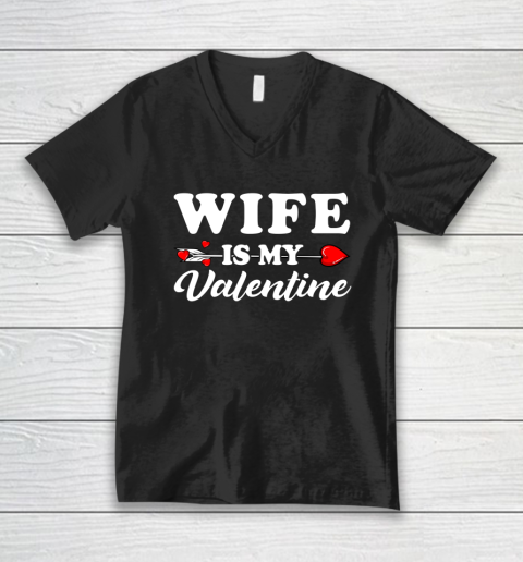 Funny Wife Is My Valentine Matching Family Heart Couples V-Neck T-Shirt 7