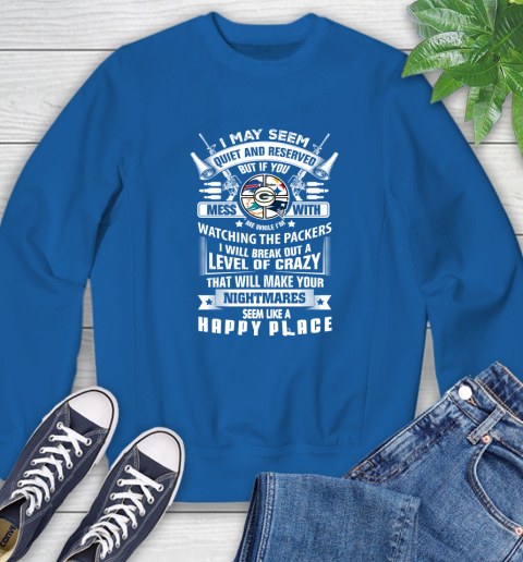 Green Bay Packers NFL Football Don't Mess With Me While I'm Watching My Team Sports Sweatshirt 9