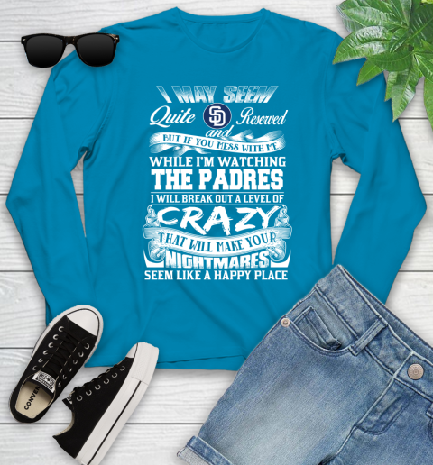 San Diego Padres MLB Baseball Don't Mess With Me While I'm Watching My Team Youth Long Sleeve 8