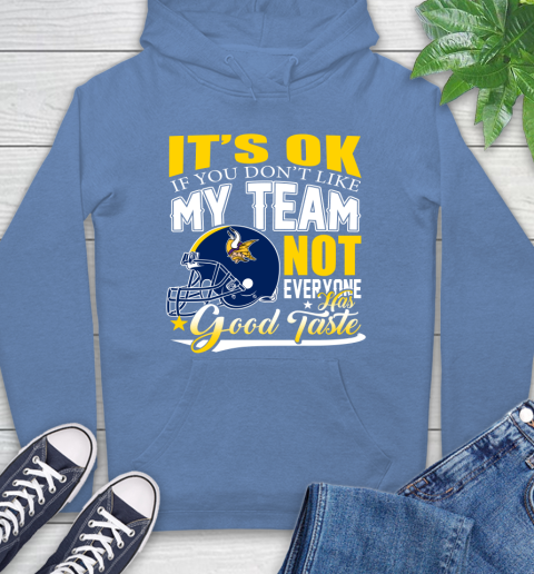 New England Patriots NFL Football You Don't Like My Team Not Everyone Has Good Taste (2) Hoodie 11