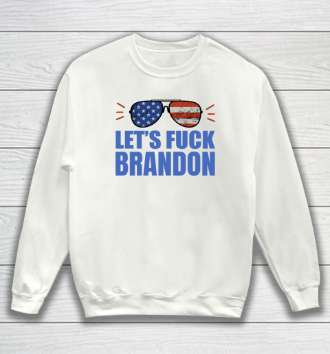 Let's Fuck Brandon US Flag Sunglasses Sweatshirt