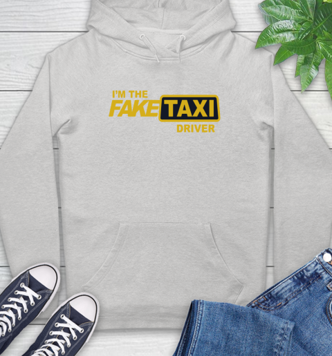 I am the Fake taxi driver Hoodie