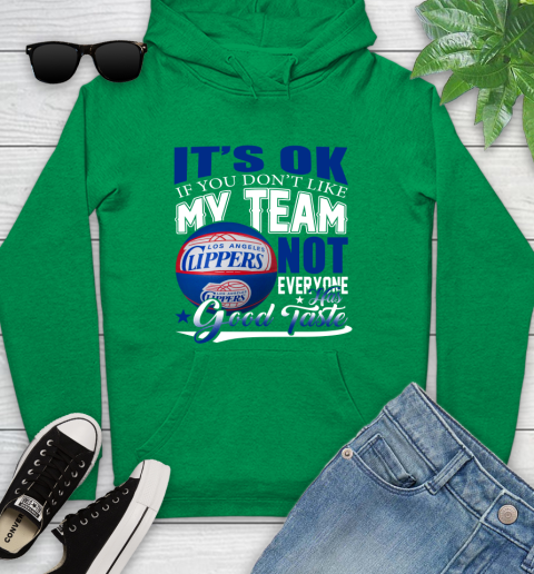 NBA It's Ok If You Don't Like My Team Los Angeles Clippers Not Everyone Has Good Taste Basketball Youth Hoodie 9