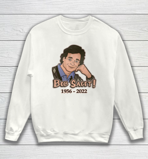 RIP Bob Saget 1956  2022 Sweatshirt
