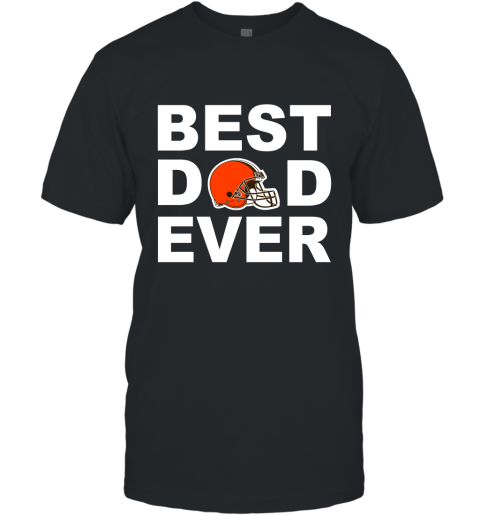Best Dad Ever Cleveland Browns Fan Gift Ideas T-Shirt