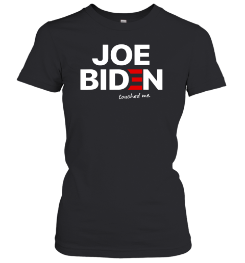 Biden Touched Me Women's T-Shirt