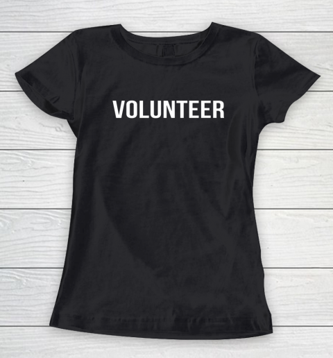 Volunteer Volunteering Uniform Novelty Women's T-Shirt