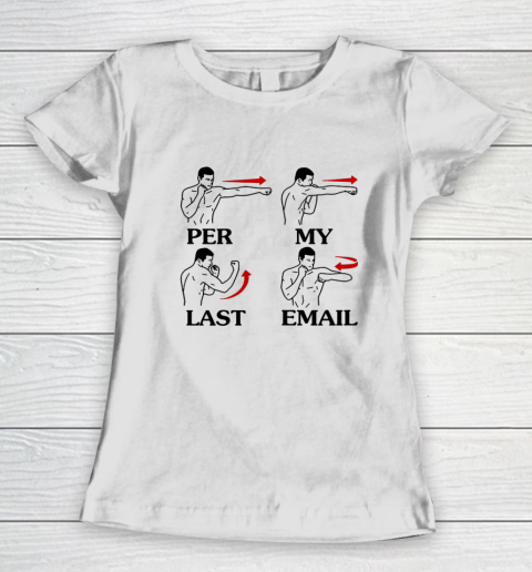 Per My Last Email Funny Men Costumed Women's T-Shirt