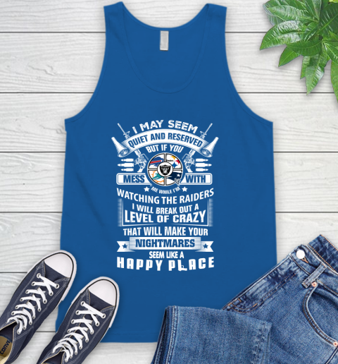 Oakland Raiders NFL Football Don't Mess With Me While I'm Watching My Team Sports Tank Top 5 Oakland Raiders NFL Football Don't Mess With Me While I'm Watching My Team Sports Tank Top - Image 5