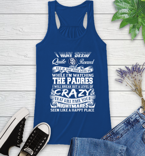 San Diego Padres MLB Baseball Don't Mess With Me While I'm Watching My Team Racerback Tank 8
