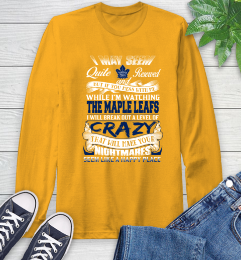 Toronto Maple Leafs NHL Hockey Don't Mess With Me While I'm Watching My Team Long Sleeve T-Shirt 2
