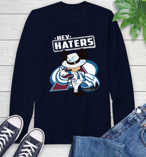 NHL Hey Haters Mickey Hockey Sports Colorado Avalanche Long Sleeve T-Shirt 3