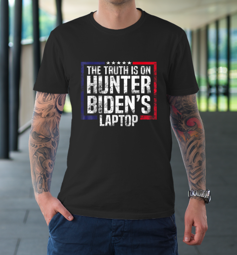 The Truth Is On Hunter Biden's Laptop Anti Biden Trump 2024 T-Shirt
