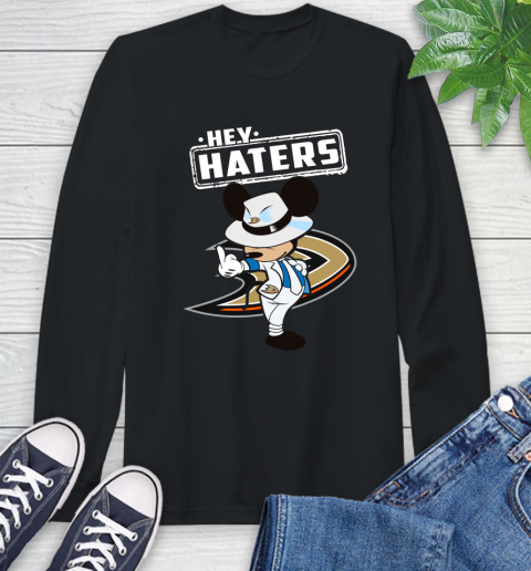 NHL Hey Haters Mickey Hockey Sports Anaheim Ducks Long Sleeve T-Shirt