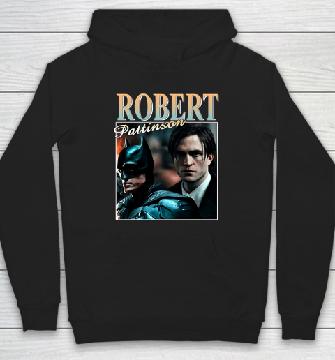 Robert Pattinson Shirt The Batman 2022 Hoodie