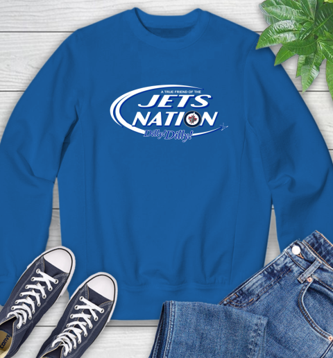 NHL A True Friend Of The Winnipeg Jets Dilly Dilly Hockey Sports Sweatshirt 9