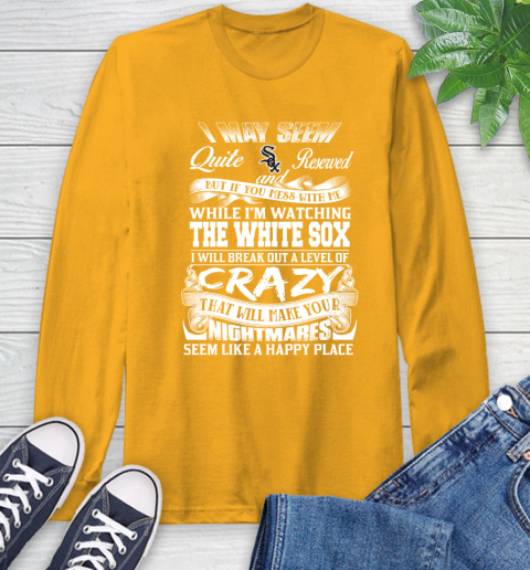Chicago White MLB Baseball Don't Mess With Me While I'm Watching My Team Sox Long Sleeve T-Shirt 2