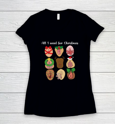 All I Want For Christmas Is Pussy Ugly Christmas Funny Naughty Santa Women's V-Neck T-Shirt