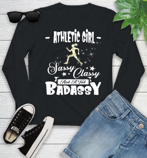 Athletic Girl Sassy Classy And A Tad Badassy Youth Long Sleeve
