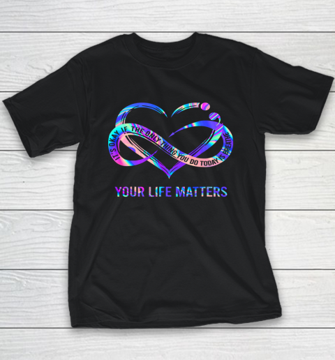Your Life Matters Shirt Suicide Prevention Awareness Youth T-Shirt