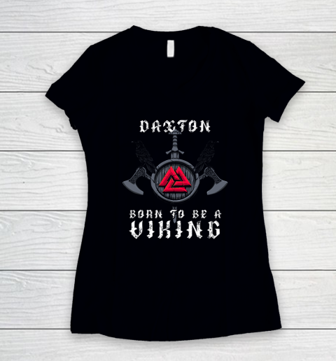 Daxton Born To Be A Viking Personalized Women's V-Neck T-Shirt