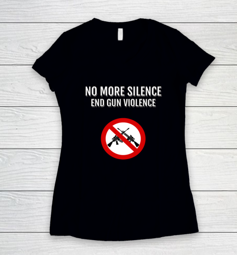 No More Silence End Gun Violence Women's V-Neck T-Shirt