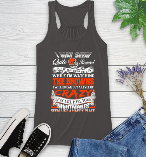 Cleveland Browns NFL Football Don't Mess With Me While I'm Watching My Team Racerback Tank 11