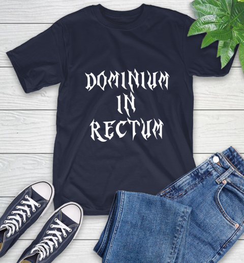 Dominium In Rectum Shirt Meaning T-Shirt 15
