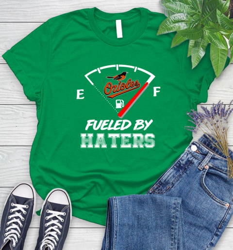 Baltimore Orioles MLB Baseball Fueled By Haters Sports Women's T-Shirt 9