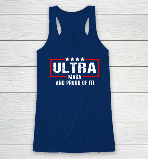 Ultra Maga And Proud Of It Racerback Tank 4